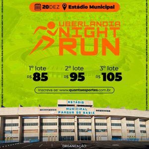Uberlândia Night Run 2025